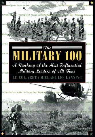 cover image The Military 100: A Ranking of the Most Influential Military Leaders of All Time