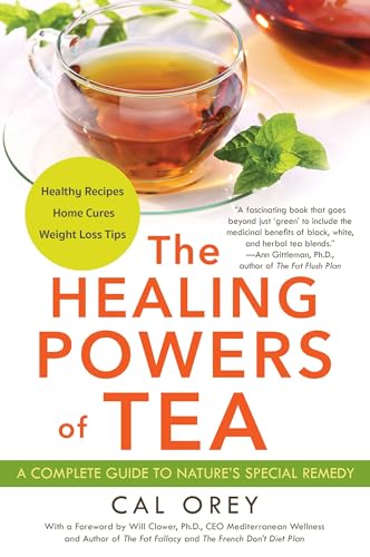 cover image The Healing Powers of Tea: A Complete Guide to Nature’s Special Remedy 