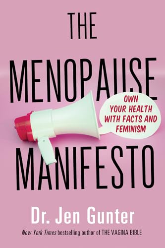 cover image The Menopause Manifesto: Own Your Health with Facts and Feminism