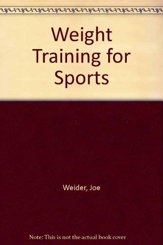 cover image Joe Weider's Weight Training for Sports