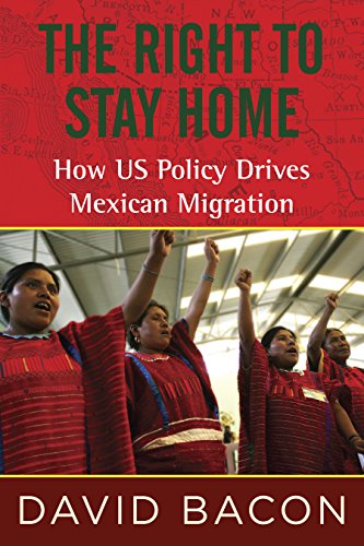 cover image The Right to Stay Home: Ending Forced Migration and the Criminalization of Immigrants