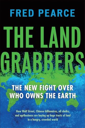 cover image The Land Grabbers: The New Fight Over Who Owns the Earth