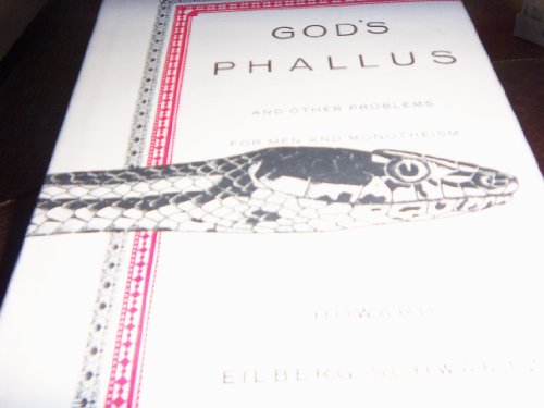 cover image God's Phallus and Other Problems for Men and Monotheism: And Other Problems for Men and Monotheism