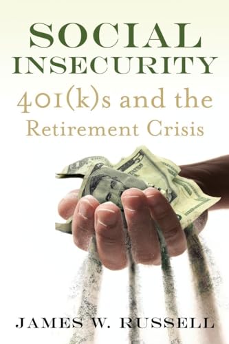 cover image Social Insecurity: 401(k)s and the Retirement Crisis