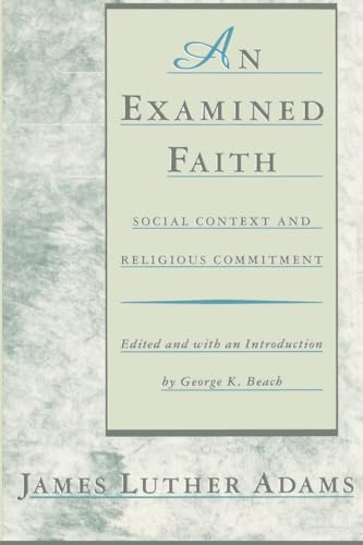 cover image An Examined Faith: Social Context and Religious Commitment