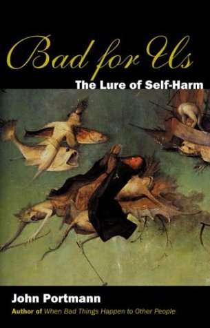 cover image Bad for Us: The Lure of Self-Harm
