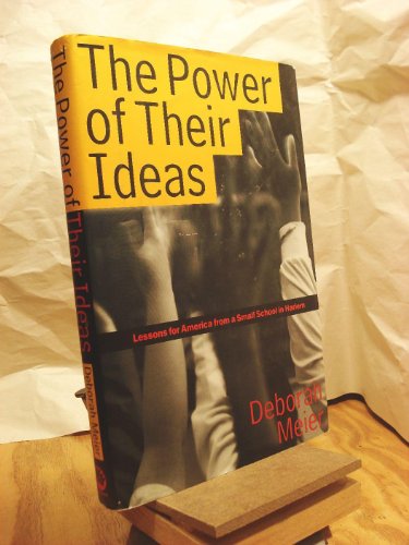 cover image The Power of Their Ideas: Lessons for America from a Small School in Harlem