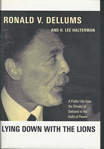 cover image Lying Down with the Lions: A Public Life from the Streets of Oakland to the Halls of Power