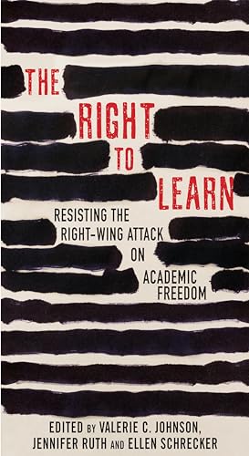 cover image The Right to Learn: Resisting the Right-Wing Attack on Academic Freedom