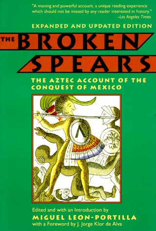 cover image The Broken Spears: The Aztec Account of the Conquest of Mexico
