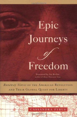 cover image Epic Journeys of Freedom: Runaway Slaves of the American Revolution and Their Global Quest for Liberty