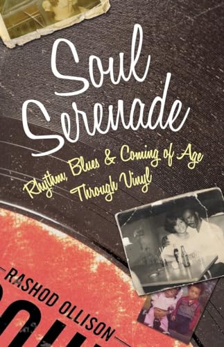cover image Soul Serenade: Rhythm, Blues & Coming of Age Through Vinyl