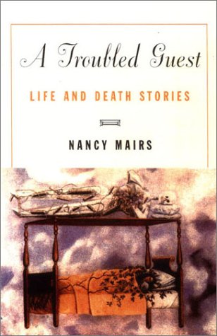 cover image A TROUBLED GUEST: Life and Death Stories