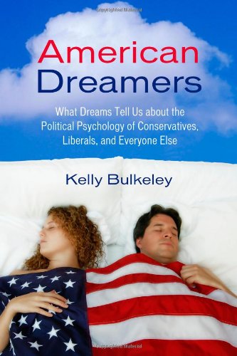 cover image American Dreamers: What Dreams Tell Us about the Political Psychology of Conservatives, Liberals, and Everyone Else
