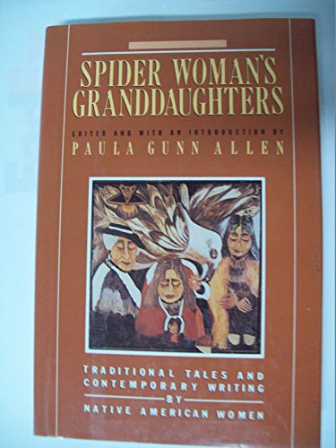 cover image Spider Woman's Granddaughters: Traditional Tales and Contemporary Writing by Native American Women