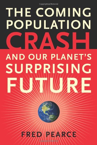 cover image The Coming Population Crash and Our Planet's Surprising Future