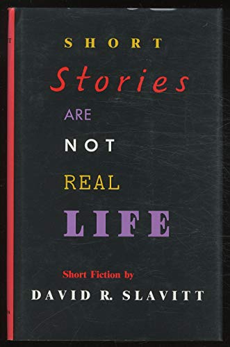 cover image Short Stories Are Not Real Life: Short Fiction