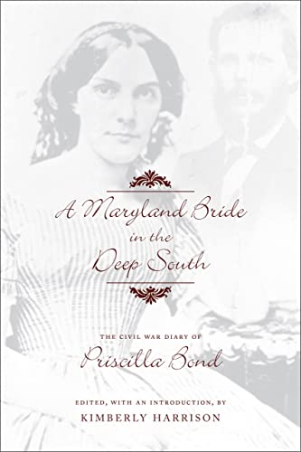 cover image A Maryland Bride in the Deep South: The Civil War Diary of Priscilla Bond