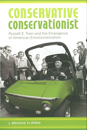 cover image Conservative Conservationist: Russell E. Train and the Emergence of American Environmentalism