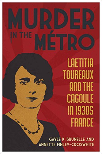 cover image Murder in the Mtro: Laetitia Toureaux and the Cagoule in 1930s France
