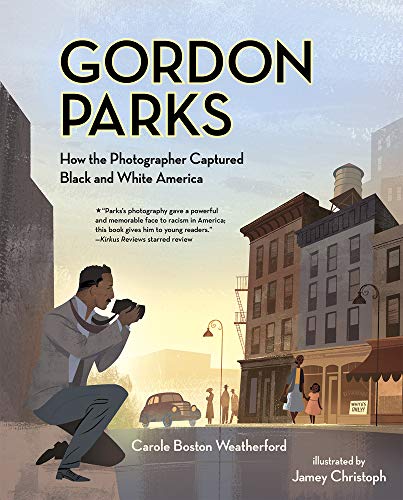 cover image Gordon Parks: How the Photographer Captured Black and White America