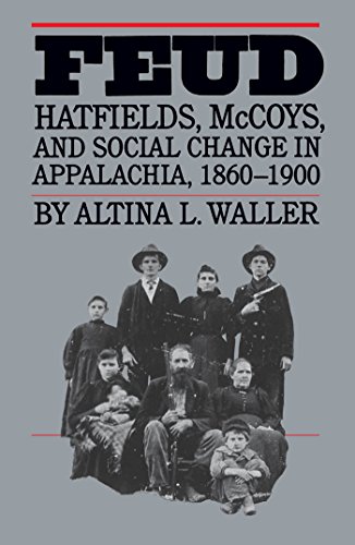 cover image Feud: Hatfields, McCoys, and Social Change in Appalachia, 1860-1900