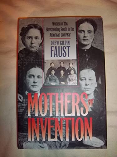 cover image Mothers of Invention: Women of the Slaveholding South in the American Civil War