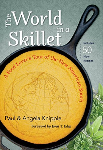 cover image The World in a Skillet: A Food Lover's Tour of the New American South