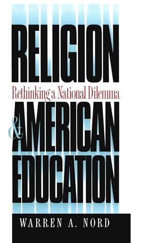 cover image Religion and American Education: Rethinking a National Dilemma