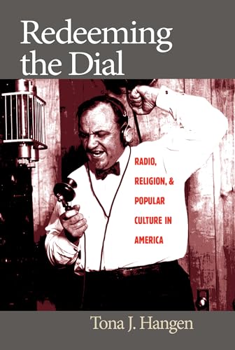 cover image REDEEMING THE DIAL: Radio, Religion, and Popular Culture in America