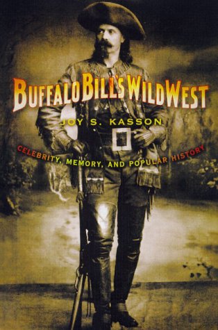cover image Buffalo Bill's Wild West: Celebrity, Memory, and Popular History