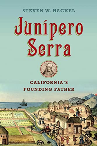 cover image Junípero Serra: 
California’s Founding Father
