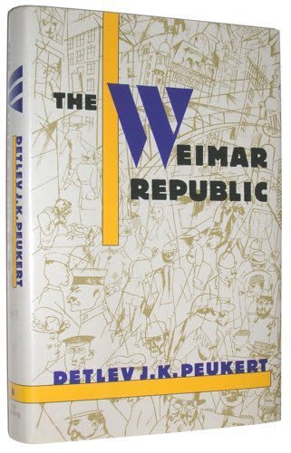 cover image The Weimar Republic: The Crisis of Classical Modernity