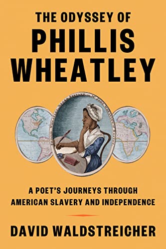cover image The Odyssey of Phillis Wheatley: A Poet’s Journeys Through American Slavery and Independence