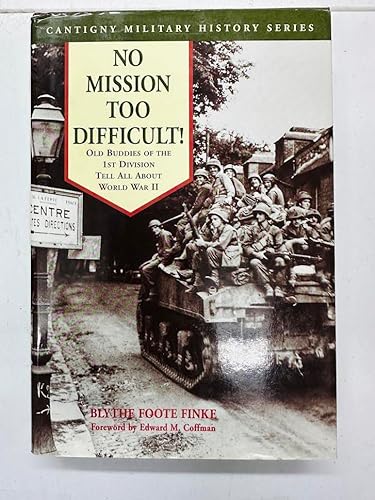 cover image No Mission Too Difficult!: Old Buddies of the 1st Division Tell All about World War II