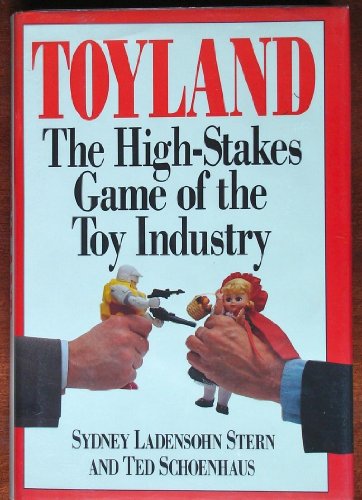 cover image Toyland: The High-Stakes Game of the Toy Industry