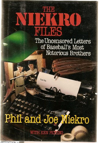 cover image The Niekro Files: The Uncensored Letters of Baseball's Most Notorious Brothers