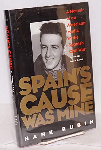 cover image Spain's Cause Was Mine: A Memoir of an American Medic in the Spanish Civil War