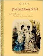 cover image From the Ballroom to Hell: Grace and Folly in Nineteenth-Century Dance