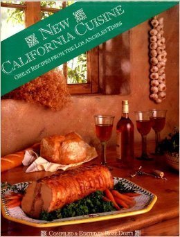 cover image New California Cuisine: Great Recipes from the Los Angeles Times