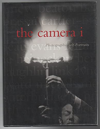 cover image The Camera I: Photographic Self-Portraits from the Audrey and Sydney Irmas Collection