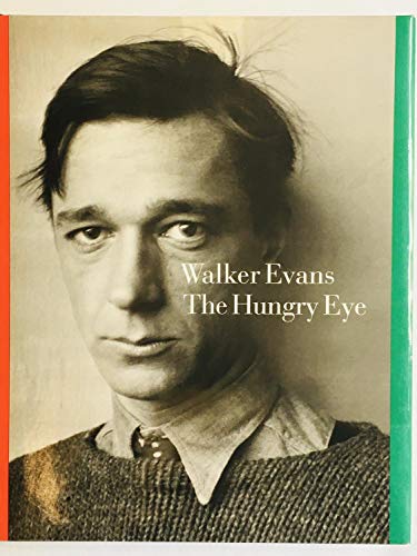 cover image Walker Evans the Hungry Eye