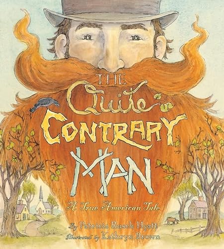 cover image The Quite Contrary Man: A True American Tale