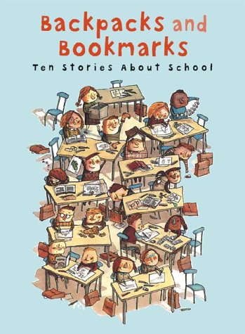 cover image Backpacks and Bookmarks: Ten Stories about School