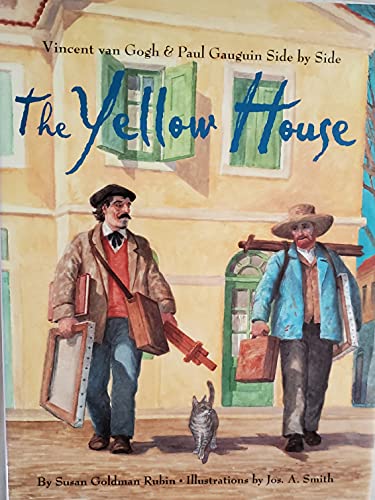 cover image THE YELLOW HOUSE: Vincent Van Gogh and Paul Gauguin Side By Side