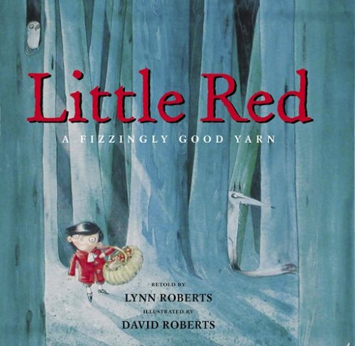 cover image Little Red: A Fizzingly Good Yarn