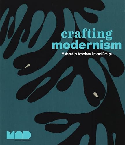 cover image Creating Modernism: Midcentury American Art and Design