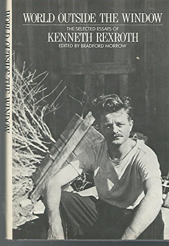 cover image World Outside the Window: The Selected Essays of Kenneth Rexroth