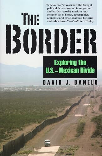 cover image The Border: Exploring the U.S.–Mexican Divide