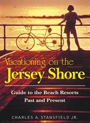 cover image Vacationing on the Jersey Shore: Guide to Beach Resorts, Past and Present